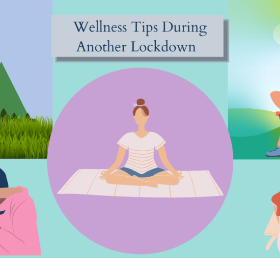 Wellness Tips During Another Lockdown