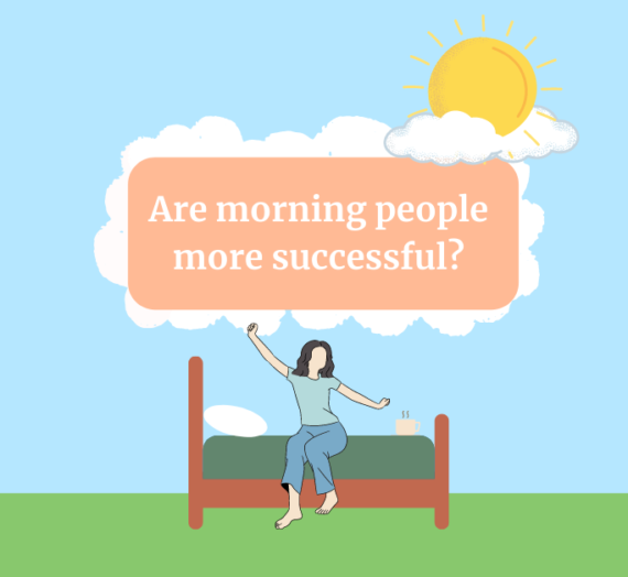 Are Morning People More Successful?