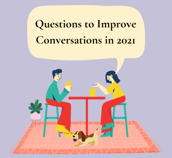 Questions to Improve Conversations in 2021
