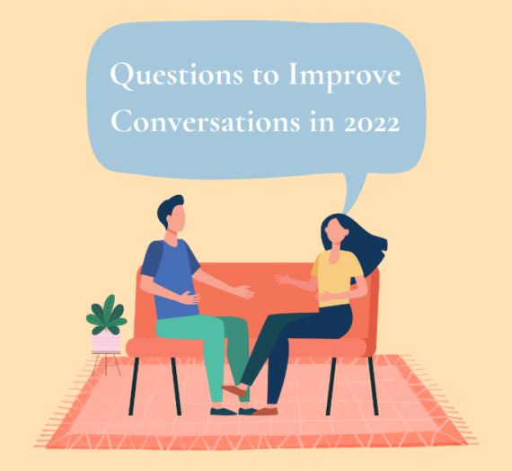 Questions to Improve Conversations in 2022