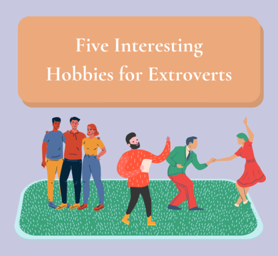 5 Interesting Hobbies for Extroverts